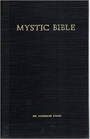 True Mysticism Dr Randolph Stone Mystic Bible